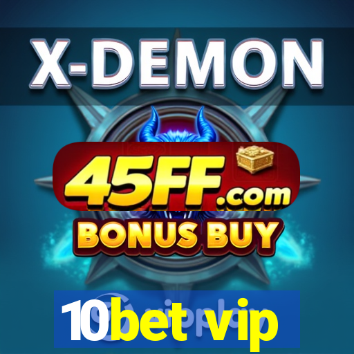 10bet vip